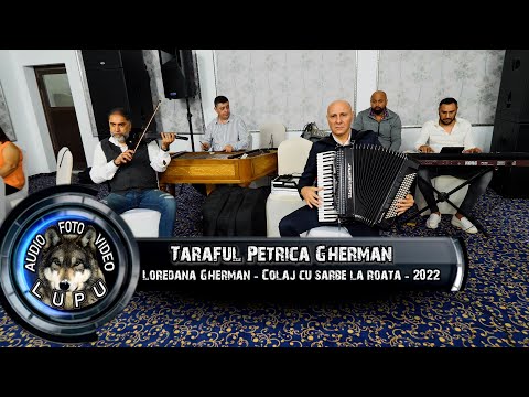 Taraful Petrica Gherman & Loredana - Colaj cu sarbe la Roata 2022