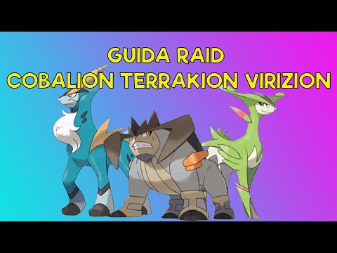 Pokemon GO: Guida Raid di Cobalion, Terrakion e Virizion
