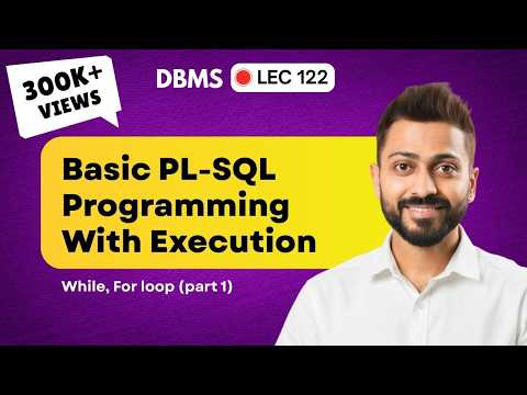 Lec 122 Basic Pl Sql Programmingwhile For Loop With Execution Part 2