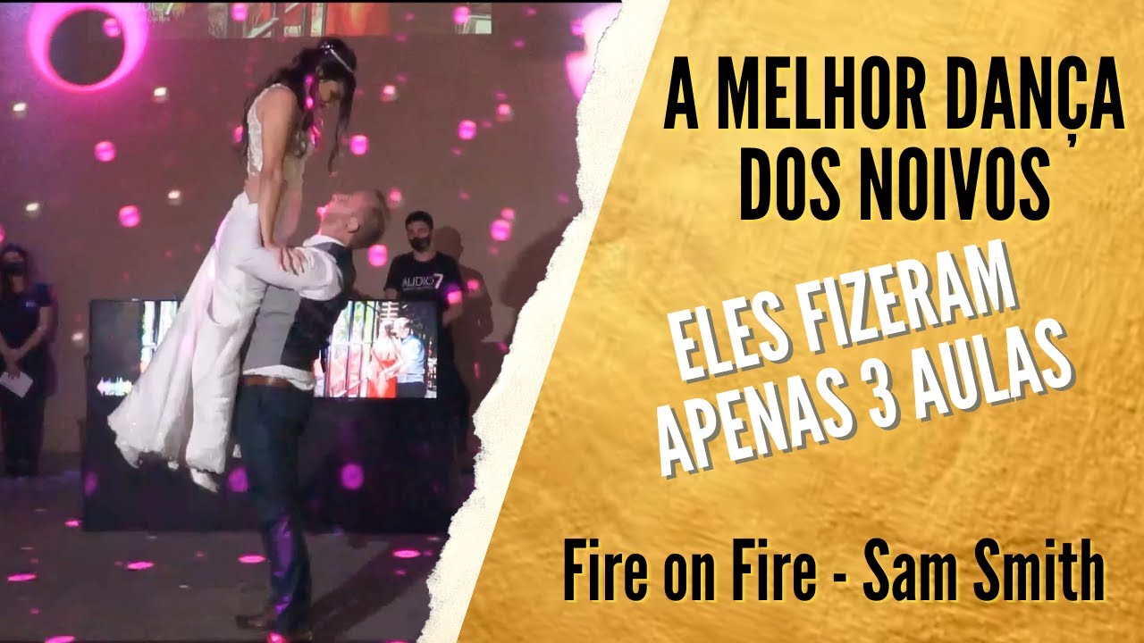 Dança dos Noivos - Jaqueline e Felipe - Fire on Fire - Sam Smith