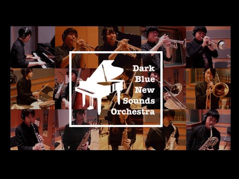 Dark Blue New Sounds Orchestra (The 51st YAMANO BIG BAND JAZZ CONTEST)