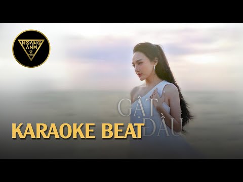 [Karaoke Beat] GẬT ĐẦU - NHẬT THỦY (Beat Chuẩn Có Bè)