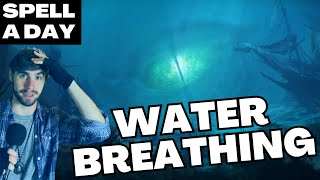 WATER BREATHING | Mostly Underwater World Building - Spell A Day D&D 5E +3