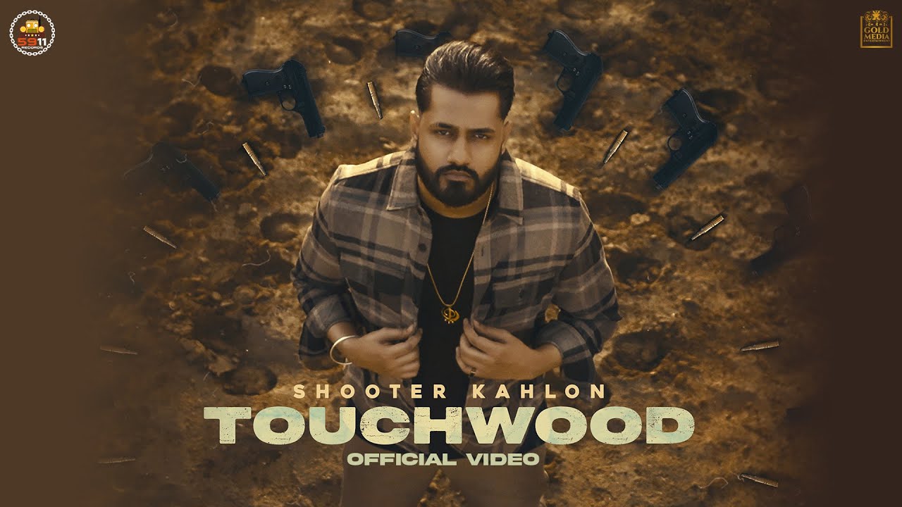 Touchwood| Shooter Kahlon  Lyrics