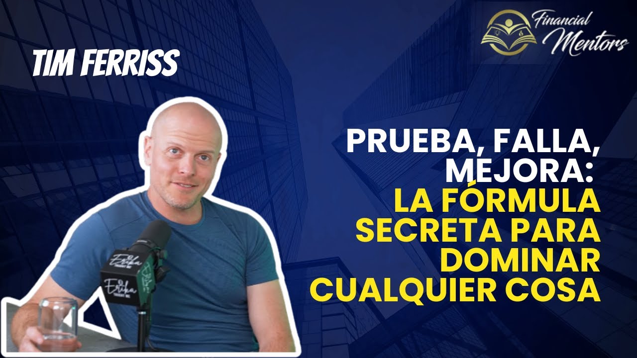 Prueba, Falla, Mejora: La Fórmula Secreta para Dominar Cualquier Cosa