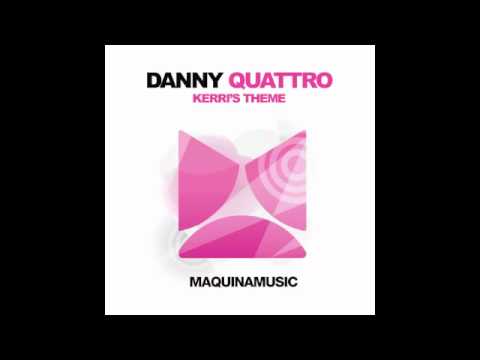 Danny Quattro - Kerri's Theme (Maquina Music)