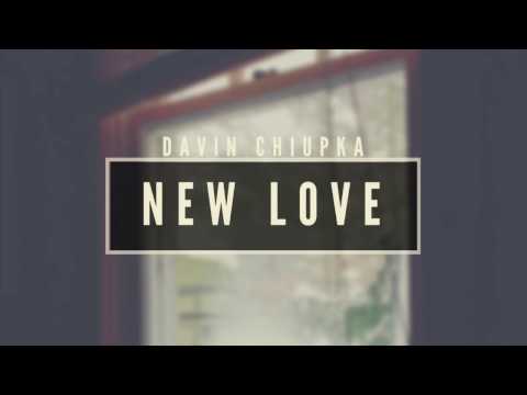 Davin Chiupka - New Love