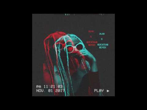 ÒLAH BLISS - Rockstar (Post Malone Remix)