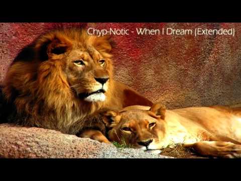 Chyp-Notic - When I Dream (Extended).mp4