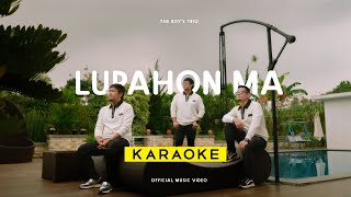 Download lagu The Boy's Trio - Lupahon Ma ( Karaoke) mp3