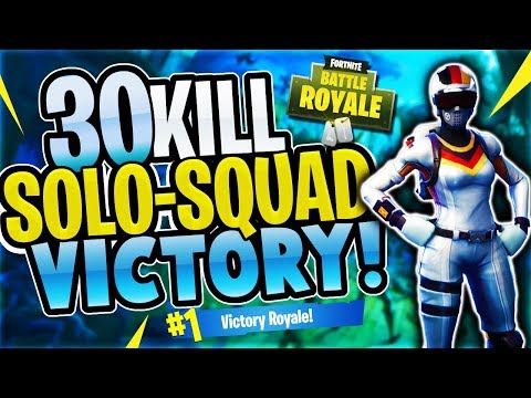 INSANE 30 Kill SOLO-SQUAD Win! (Fortnite Battle Royale)
