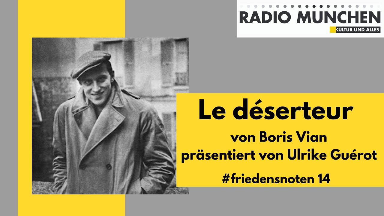 #friedensnoten 14 - Le Déserteur von Boris Vian, präsentiert von Ulrike Guérot