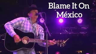 George Strait - Blame It On Mexico ♬ (Live From AT&amp;T Stadium) [2014 Version] @GeorgeStrait