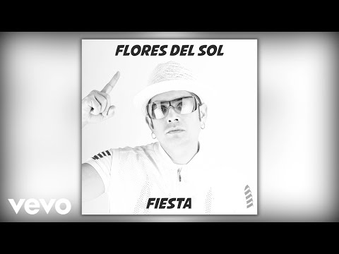 Flores Del Sol - Fiesta (Audio)
