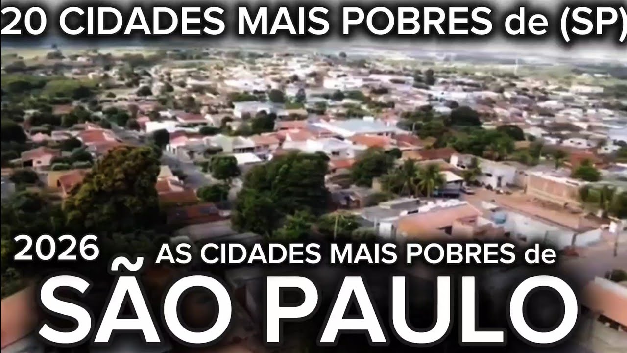 CONHEÇA 20 CIDADES MAIS POBRES de SÃO PAULO 2026 [Ranking IBGE atualizado]