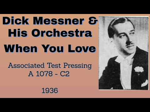 Dick Messner and his orchestra - When You Love - 1936
