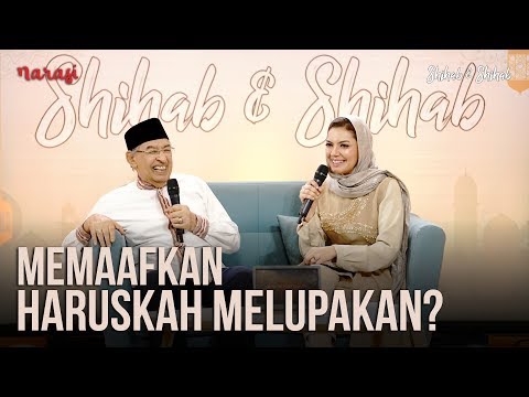 Memaafkan Haruskah Melupakan? | Shihab & Shihab