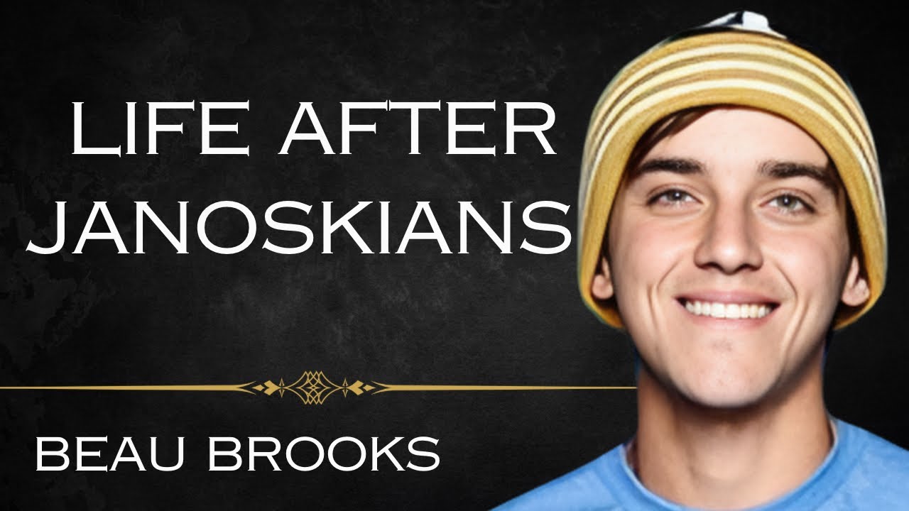 Life after the Janoskian, This is my Purpose NOW (Ft. Beau Brooks) @Janoskians