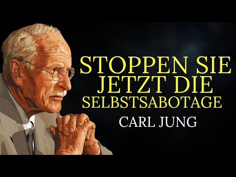 Carl Jung erklärt wie man Selbstsabotage bekämpft