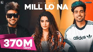 Mill Lo Na : Guri Ft. Sukhe (Official Video) Jaani | Satti Dhillon | Punjabi Songs | GK | Geet MP3