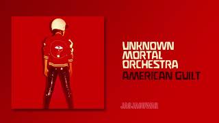 Unknown Mortal Orchestra - American Guilt (Official Audio)