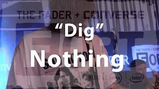 Nothing, "Dig" - Live at The FADER FORT