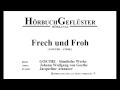 Frech und Froh [J. W. von Goethe]