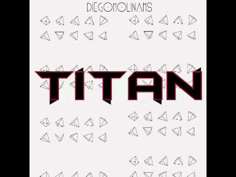 DiegoMolinams - Titan (Original Mix) [Preview]