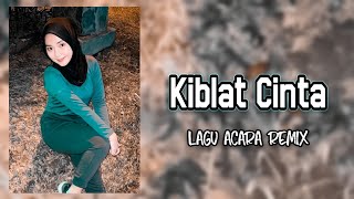 Download lagu KIBLAT CINTA - Lagu Acara Remix Terbaru ( Arjhun Kantiper ) mp3 Download lagu KIBLAT CINTA - Lagu Acara Remix Terbaru ( Arjhun Kantiper ) mp3