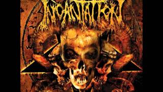 Incantation - 01 Primordial Domination