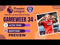Luton Town vs Brentford Preview | Premier League 2023/24 Season - Matchweek 34 Predictions