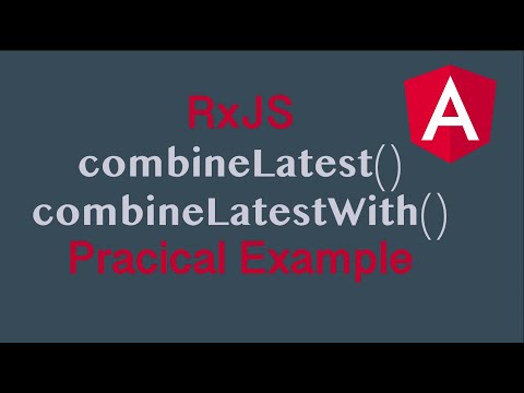 RxJS with Angular -  combineLatest() and combineLatestWith() Practical Example