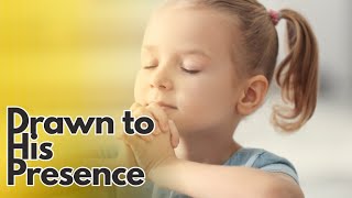 PFL-Scripture Reading and Reflection: Drawn to His Presence