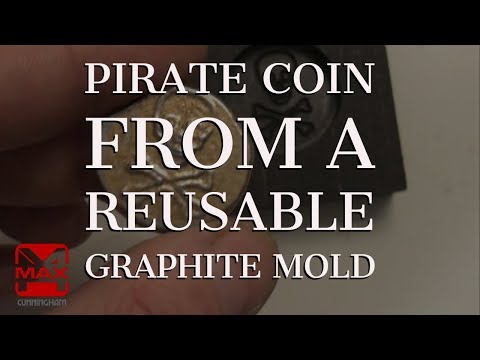 Pirate Coin from a reusable graphite mold.