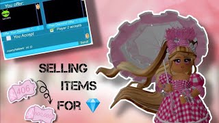 Selling and Trading items for diamonds in Royale High! check description for info!