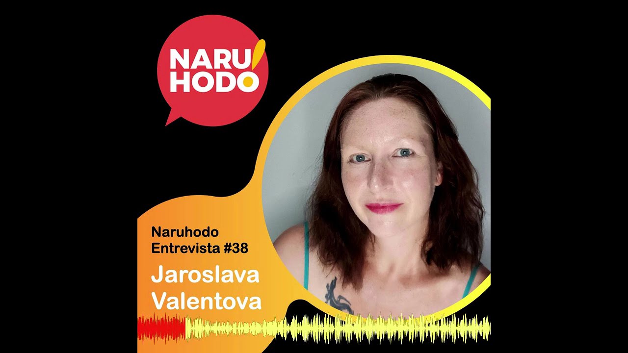 Naruhodo Entrevista #38: Jaroslava Valentova