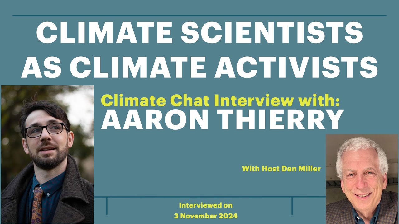 Climate Scientists As Climate Activists with Aaron Thierry
