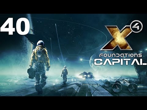 X4: Foundations | Capital | Episode 40