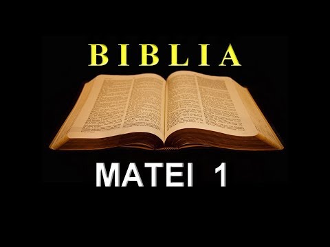 MATEI  1 -  Cartea neamului lui Isus Hristos