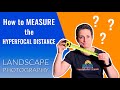 How to MEASURE the HYPERFOCAL DISTANCE