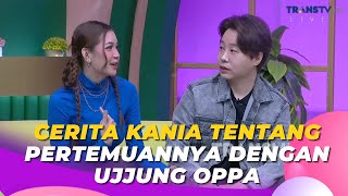 Download lagu Cerita KANIA Tentang Pertemuannya Dengan UJJUNG OPPA | BROWNIS (26/10/23) P2 mp3