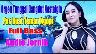 Download lagu DANGDUT ORGEN TUNGGAL NOSTALGIA PAS BUAT TEMAN KERJA AUDIO JERNIH FULL BASSS mp3 Download lagu DANGDUT ORGEN TUNGGAL NOSTALGIA PAS BUAT TEMAN KERJA AUDIO JERNIH FULL BASSS mp3