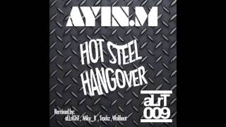 Ayin.M - Hot Steel (Miky_B Remix)