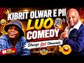 KIBRIT OLWAR E PII FULL MOVIE LUO COMEDY Omwanda And Obuogo