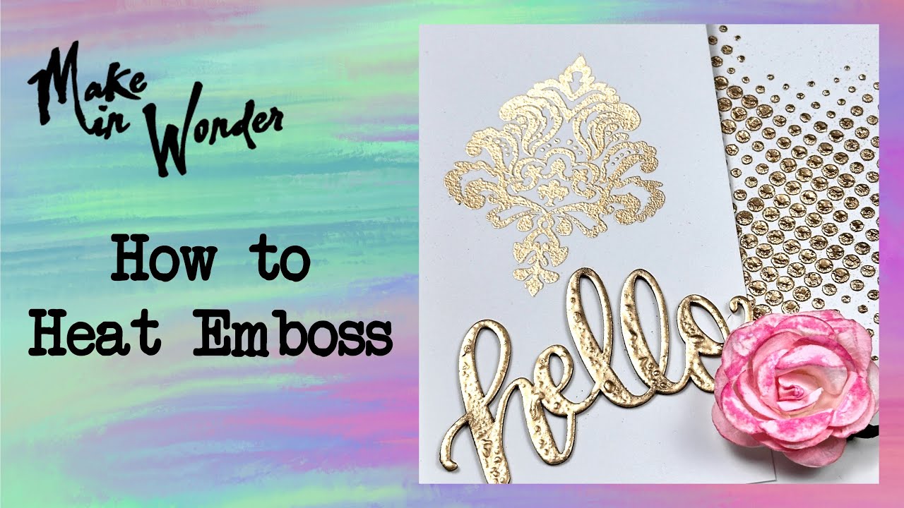 How to heat emboss