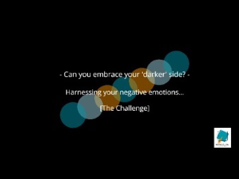 Can you embrace your 'darker' side? 😩 Harnessing your negative emotions - The Challenge