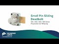 Video - Small Pin Sliding Deadbolt