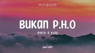 Download lagu Bukan PHO - Mario G Klau (Lirik / Lyrics Video) De yang gatal gatal sa mp3