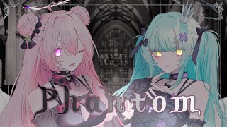 ファントム(Phantom) // 暁月夢 × 眠森ペティ【歌ってみた】