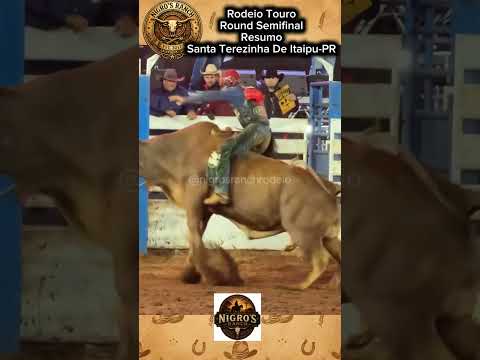 RODEIO TOURO ROUND SEMIFINAL RESUMO Santa Terezinha de Itaipu-PR RESUMO das 10 montarias da grande